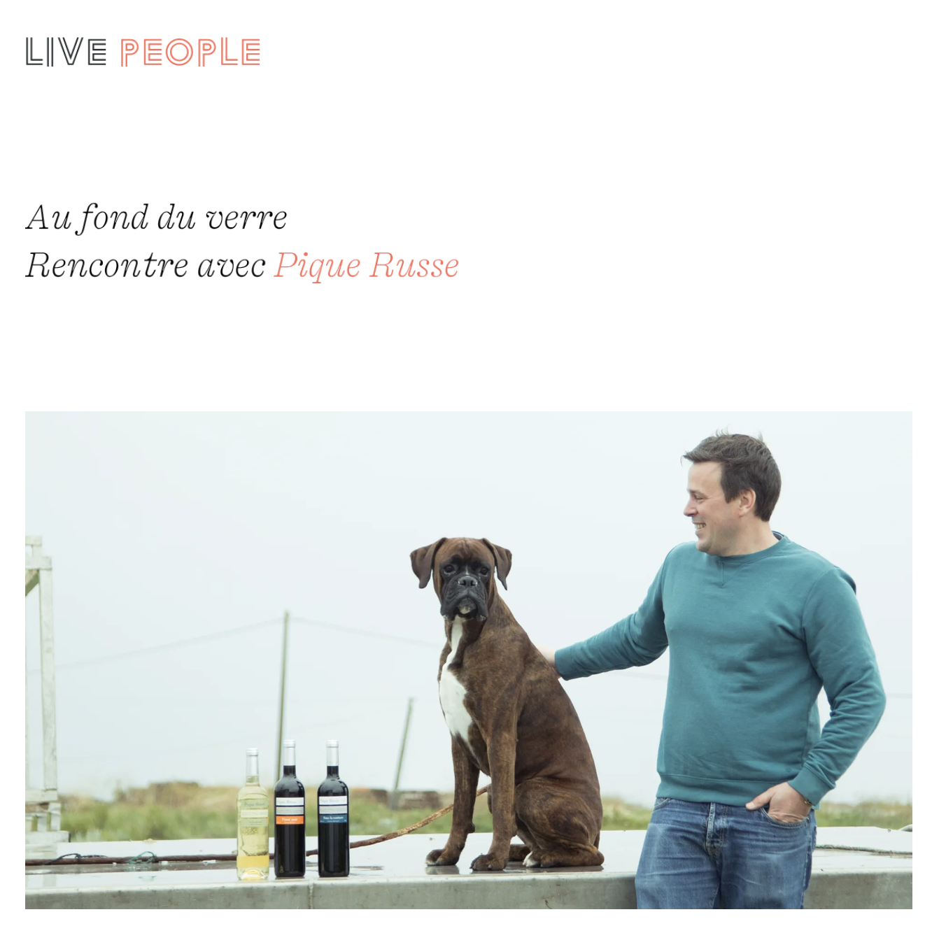 Live People — Au fond du verre, rencontre avec Pique Russe