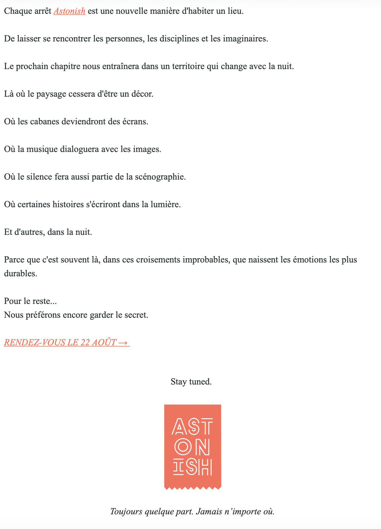 Stay tuned — Toujours quelque part. Jamais n'importe où.